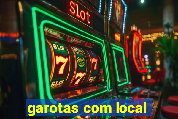 garotas com local